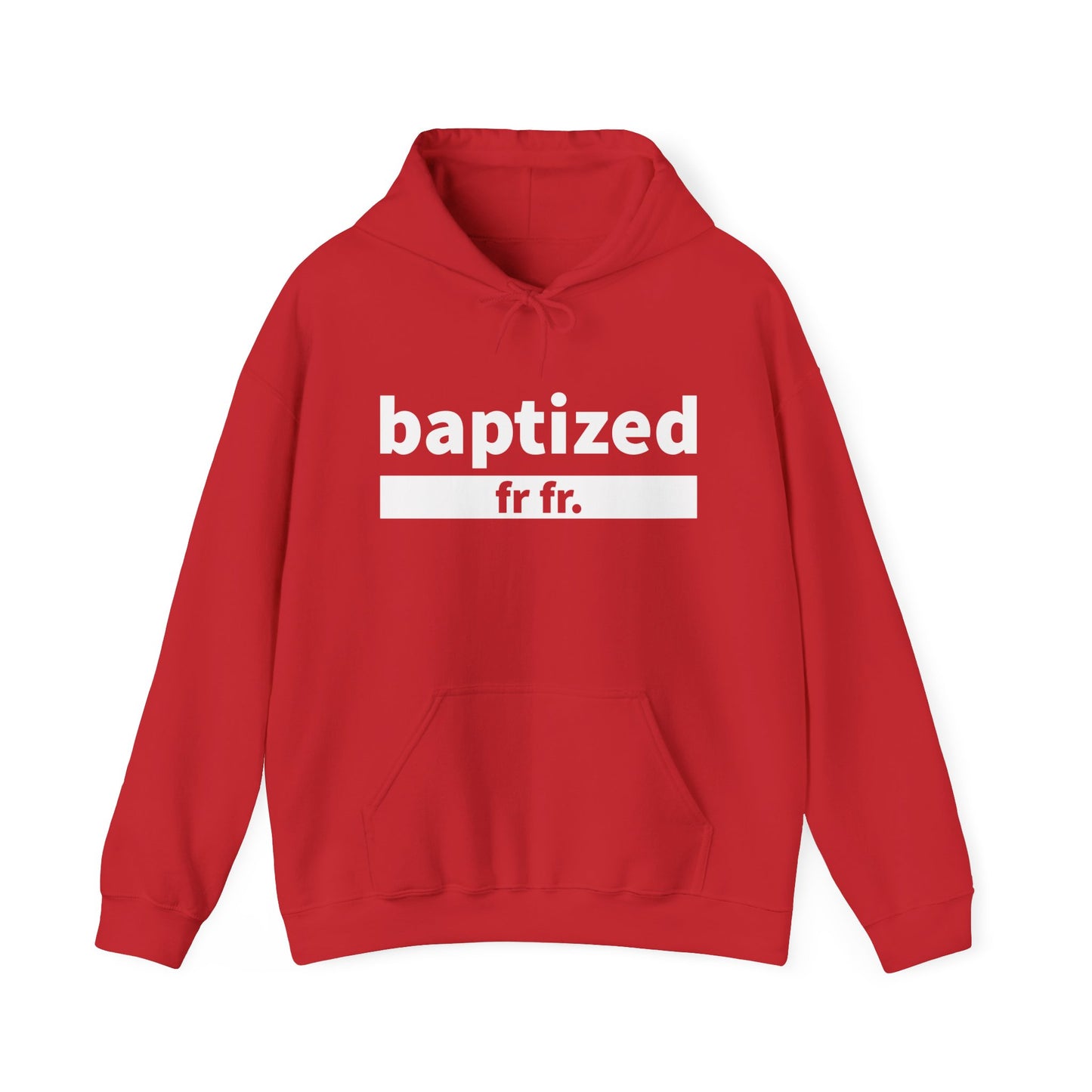 Baptized Frfr Hoodie