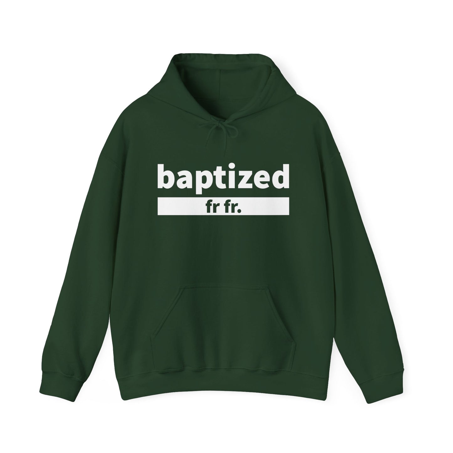 Baptized Frfr Hoodie