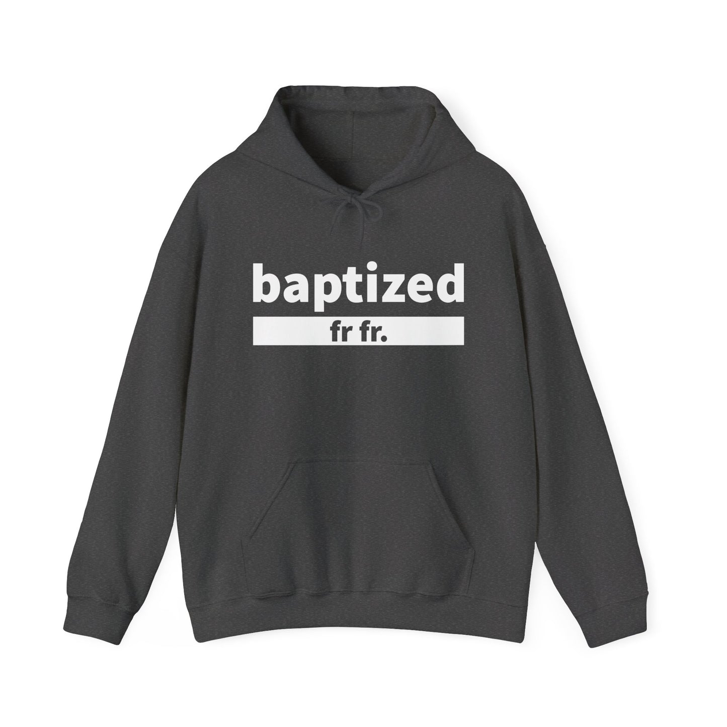 Baptized Frfr Hoodie