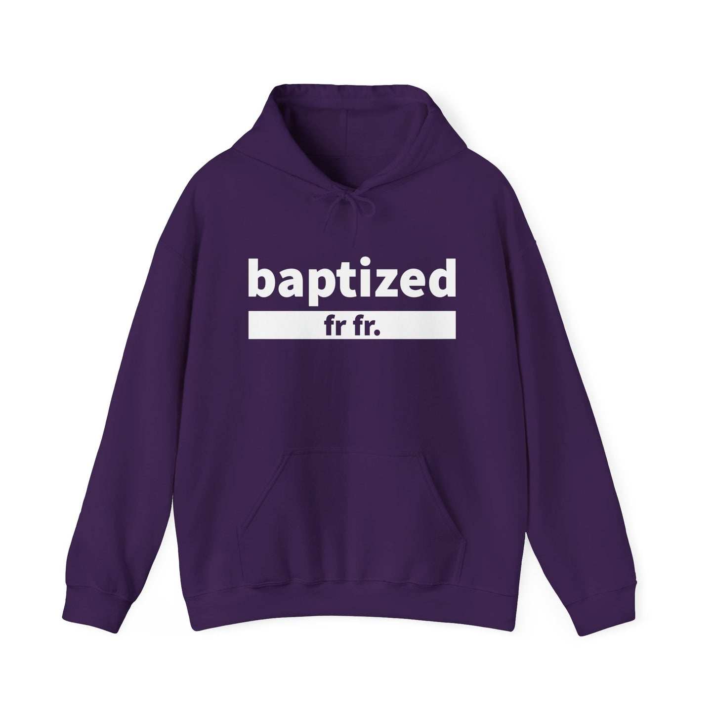 Baptized Frfr Hoodie