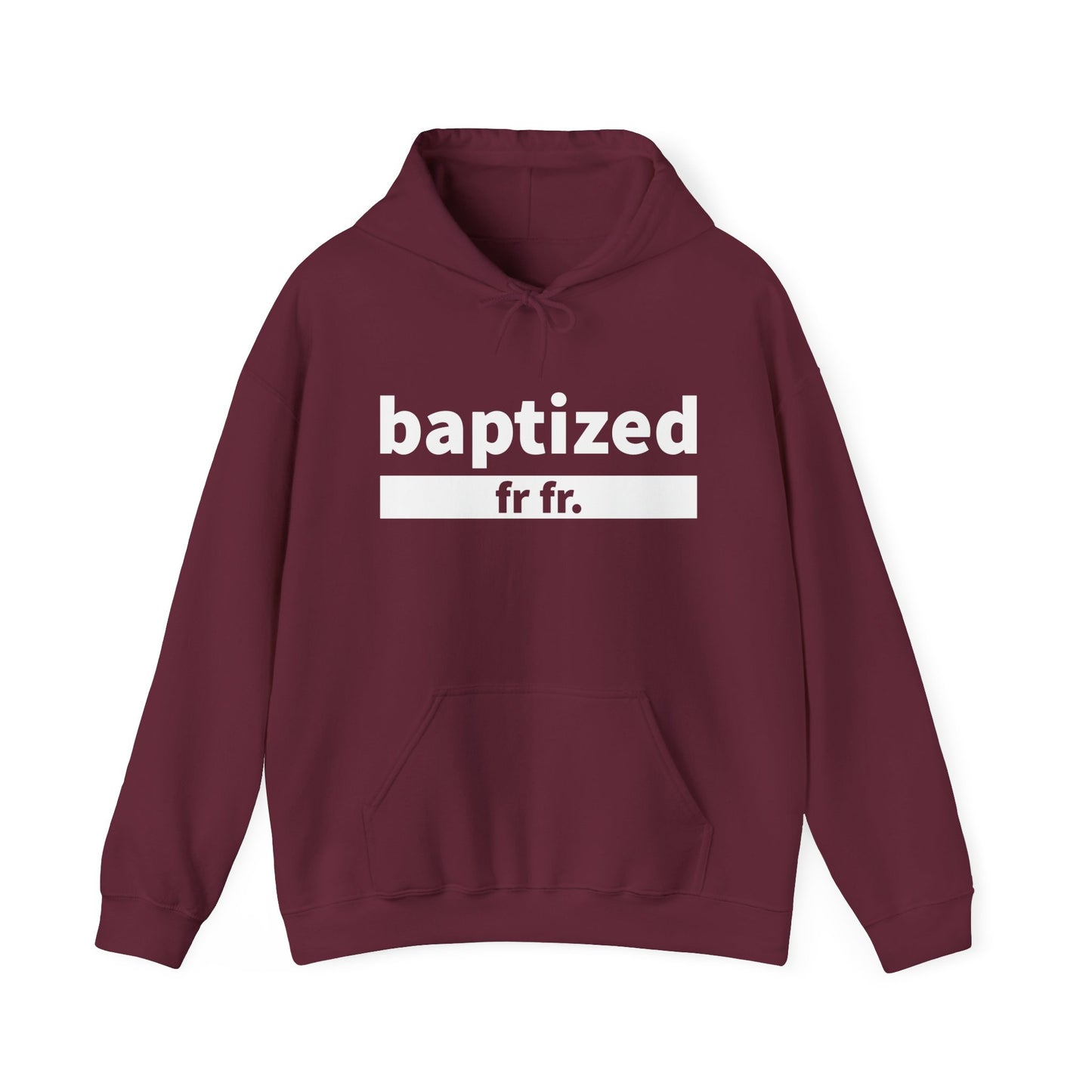 Baptized Frfr Hoodie