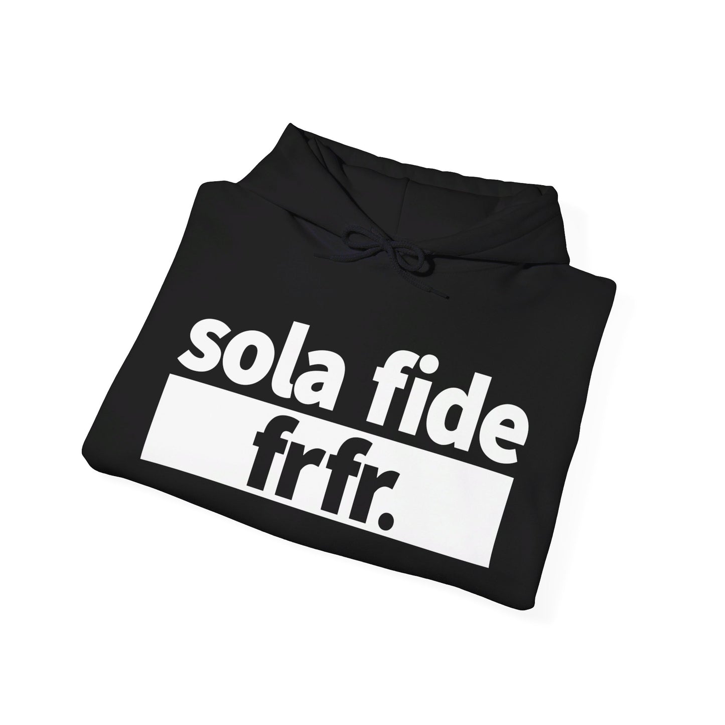 Sola Fide Frfr Hoodie