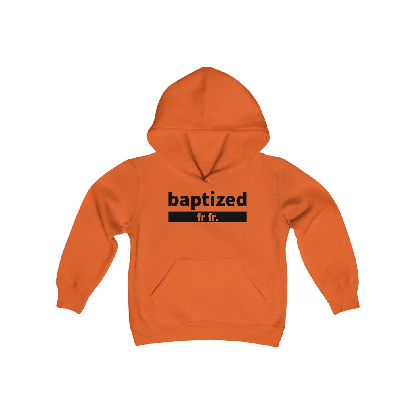 Baptized Fr Fr Youth Hoodie