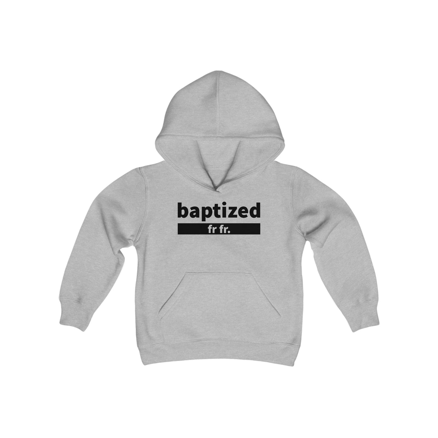 Baptized Fr Fr Youth Hoodie