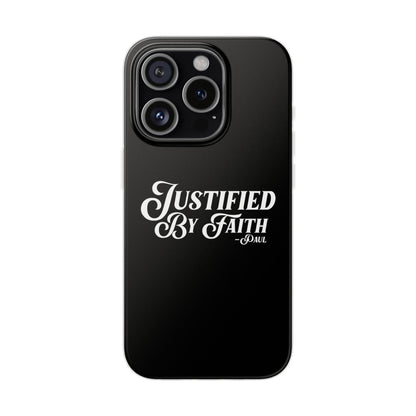 Justified by Faith Phone Case