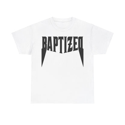 Baptized T-Shirt