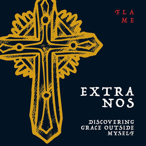 Extra Nos: Discovering Grace Outside Myself (Book)