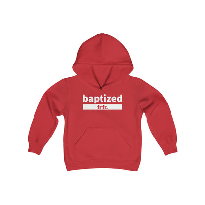 Baptized Fr Fr Youth Hoodie