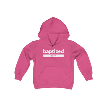 Baptized Fr Fr Youth Hoodie