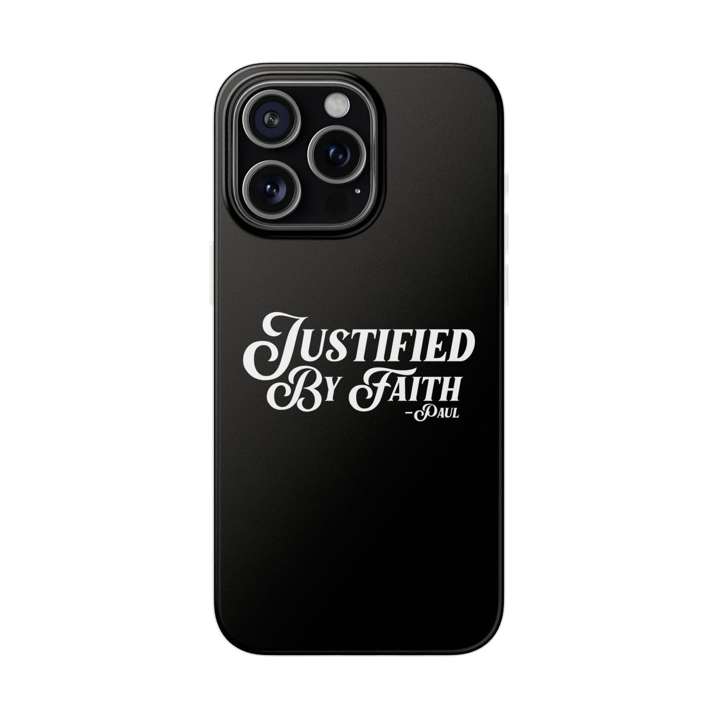 Justified by Faith Phone Case